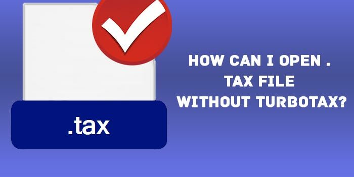 how to open .tax file without turbotax