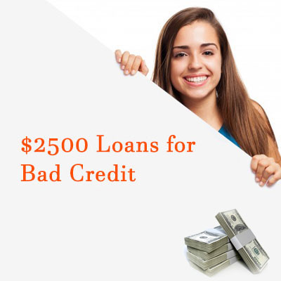 Get $2500 Loan with Bad Credit 