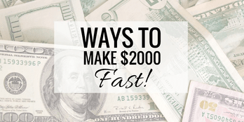 How to Get 2000 Dollars Fast?