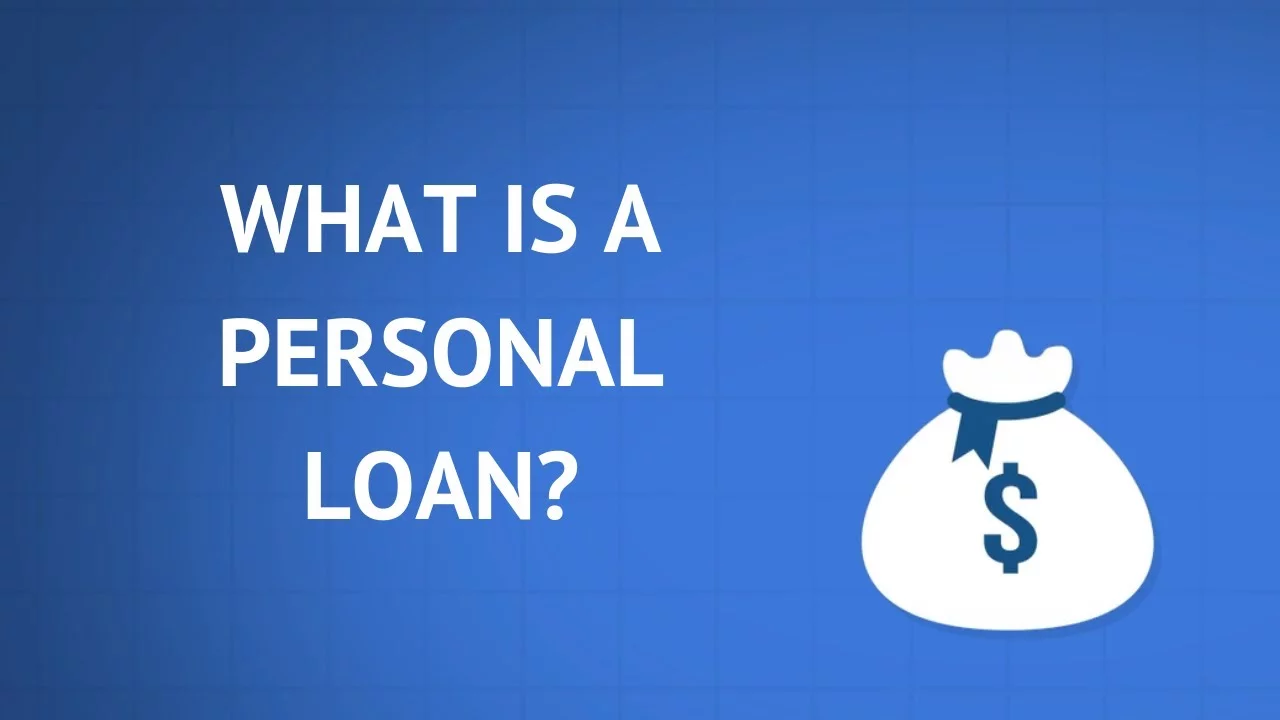 What is a Personal Loan? 