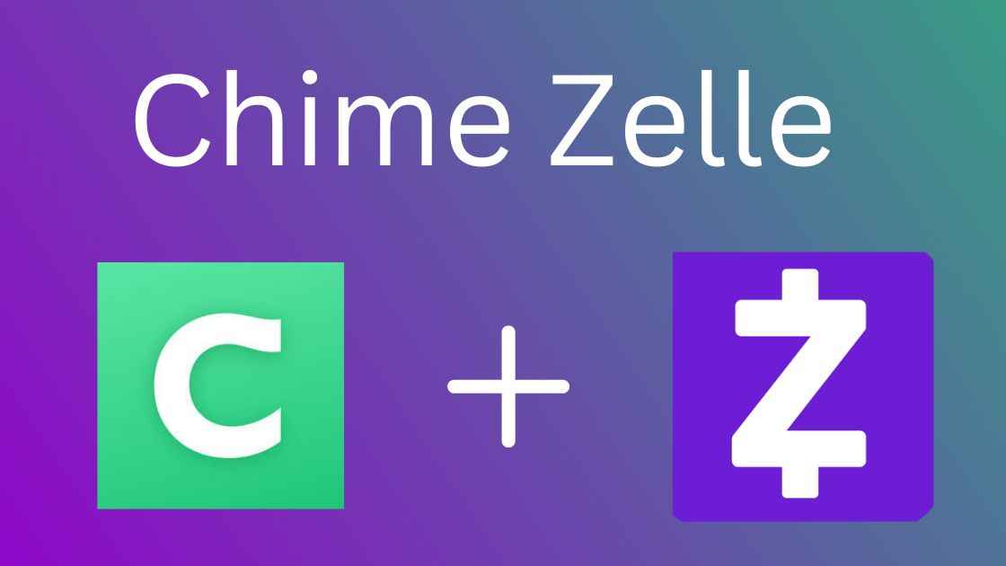 How Fast Is Zelle Payment?- Chime zelle