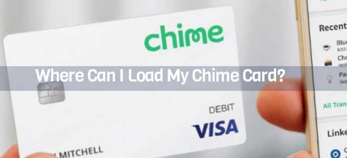 Methods to Load Your Chime Card 