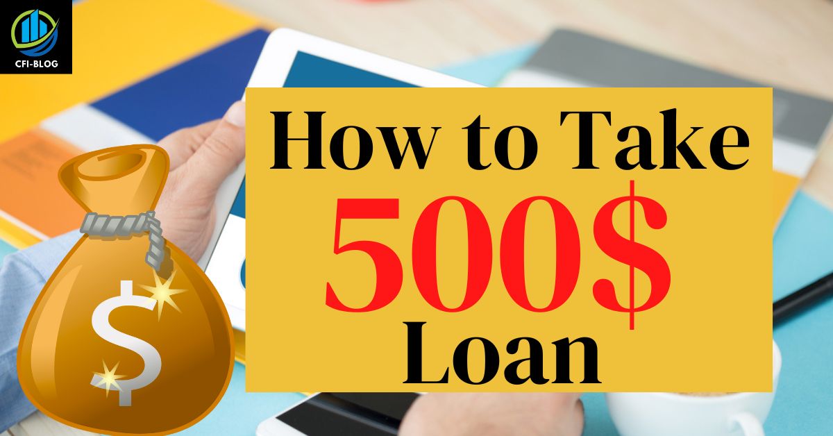 How to take 500 dollar loan