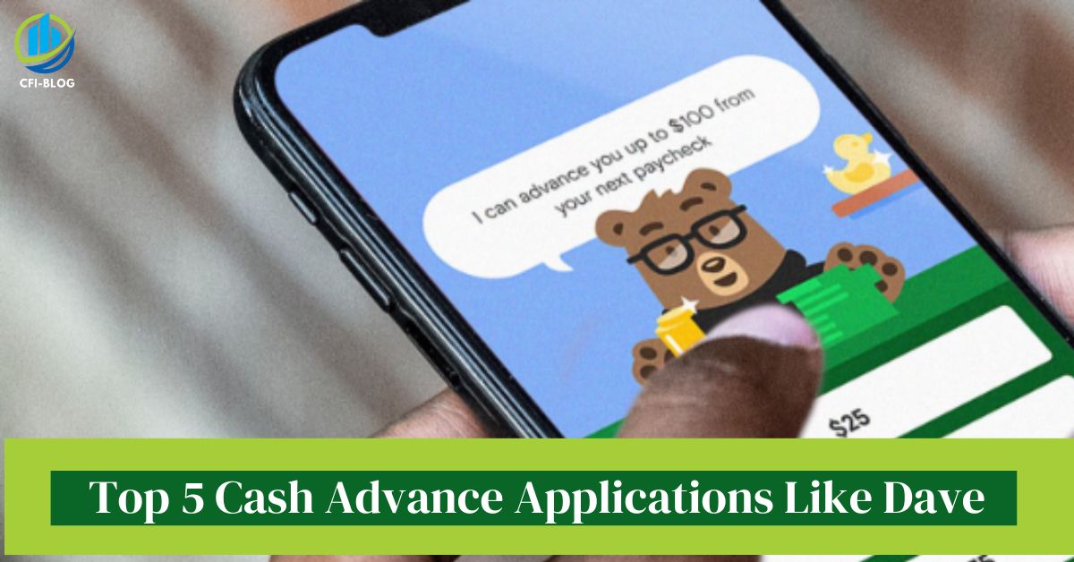 Top 5 Cash Advance Applications Like Dave