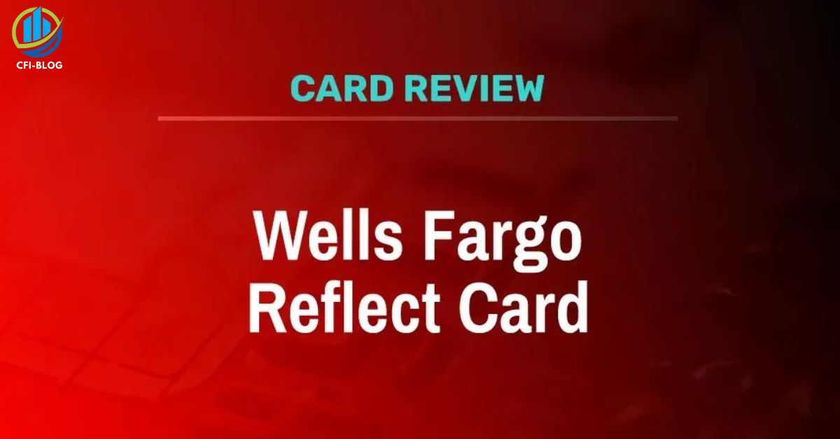 wells fargo reflect card review
