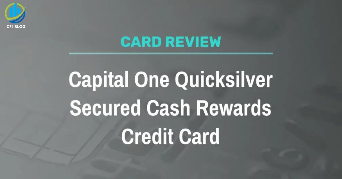 Capital One Quicksilver Secured Rewards Credit Card