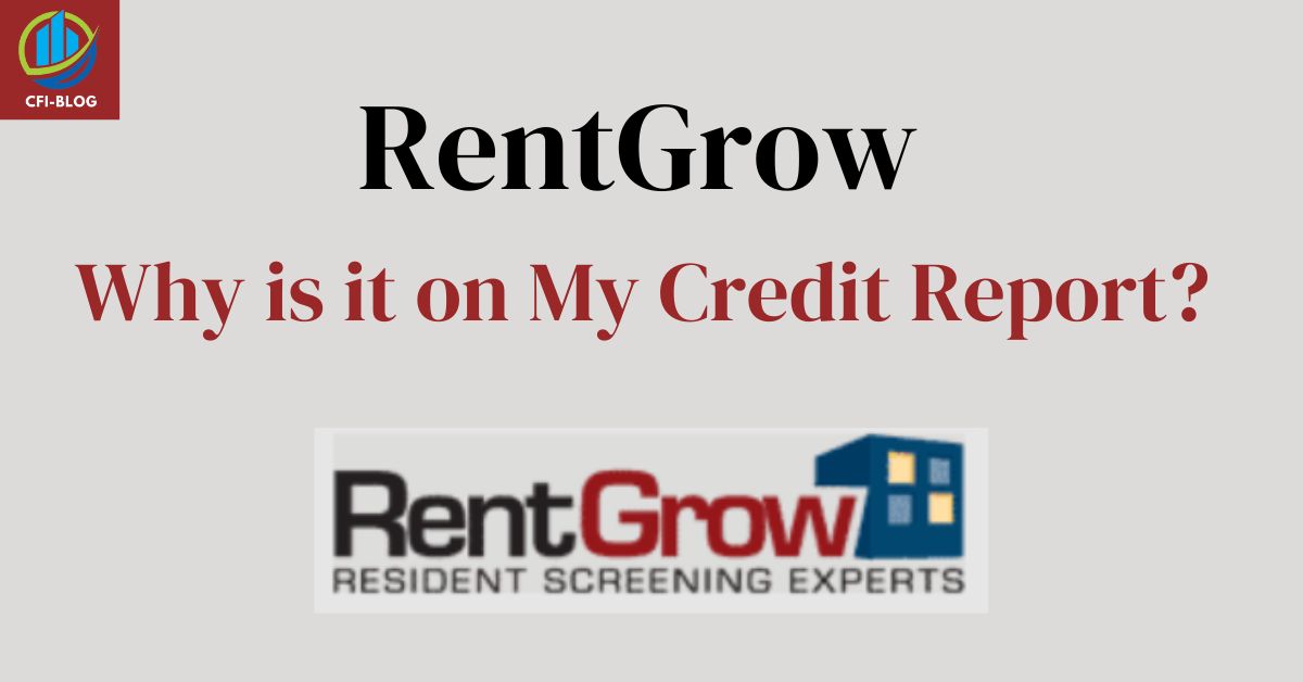 RentGrow: Why is it on my credit report?