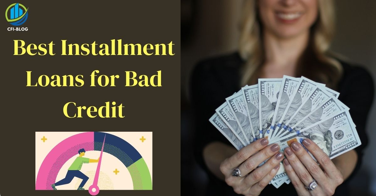 Best installment loans for bad credit