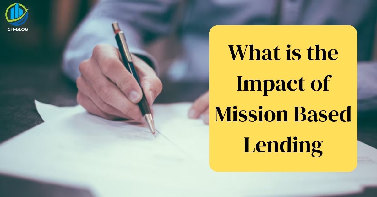 What is the Impact of Mission Based Lending