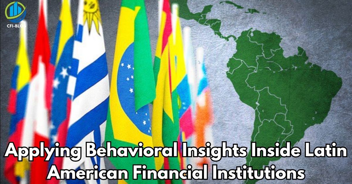 Applying Behavioral Insights Inside Latin American Financial Institutions What Happened at Our Workshop