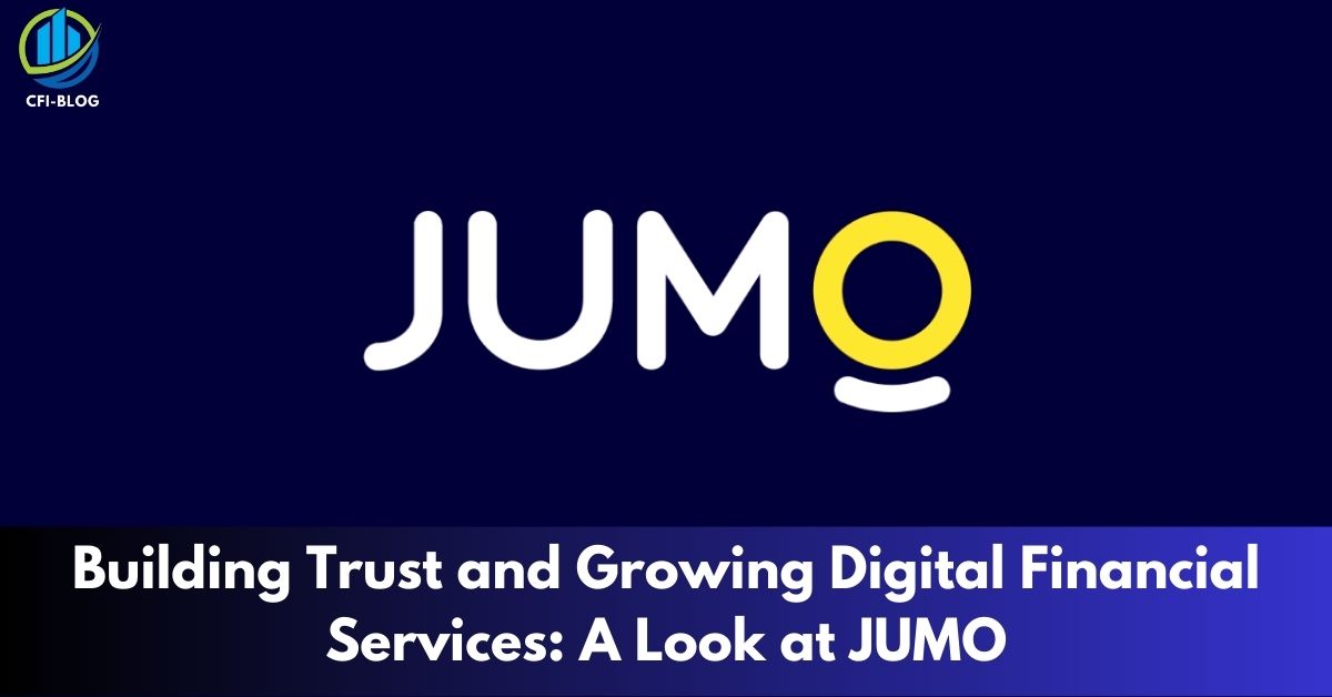 Building Trust and Growing Digital Financial Services A Look at JUMO
