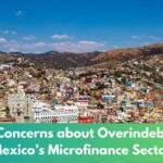 Growing Concerns about Overindebtedness in Mexico’s Microfinance Sector