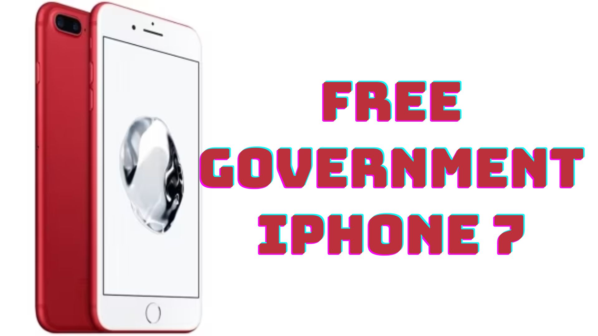 Free Government iPhone 7
