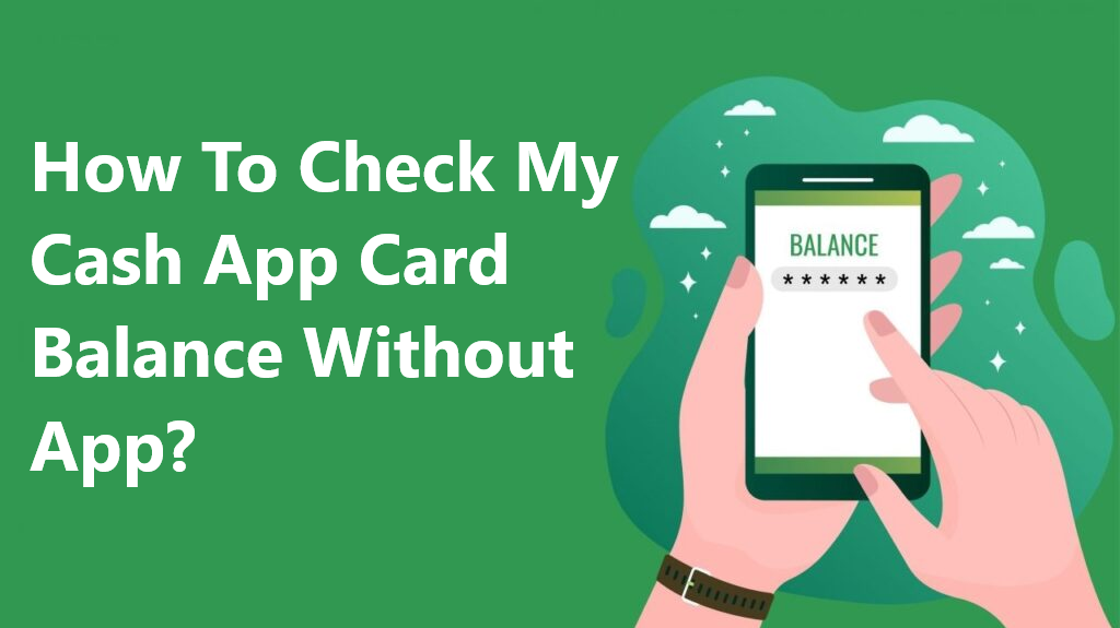 how to check my cash app card balance without app