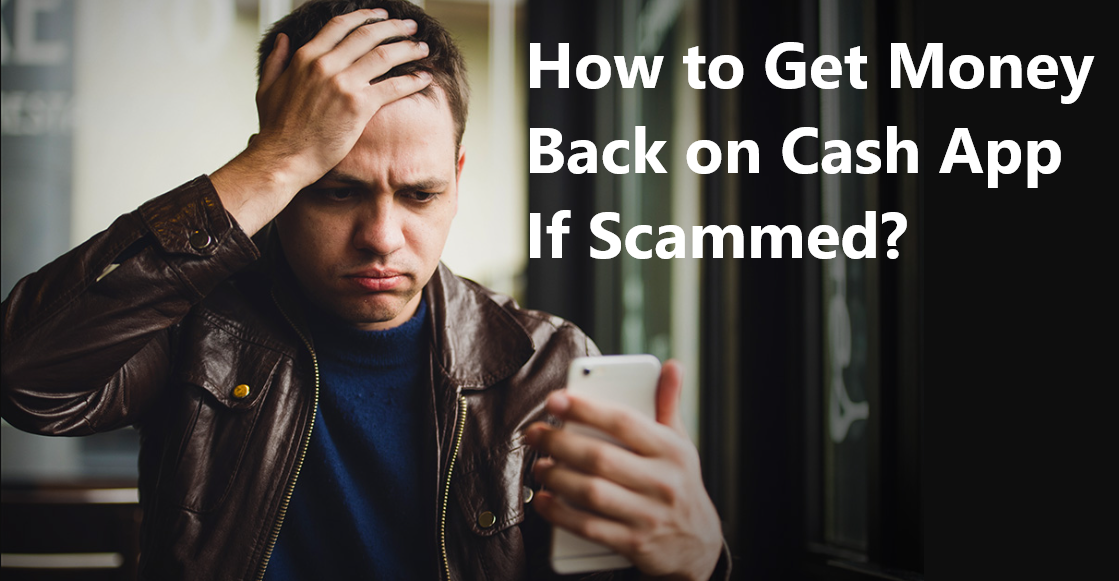 How to Get Money Back on Cash App If Scammed