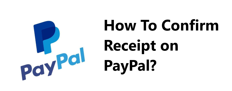 confirm receipt paypal
