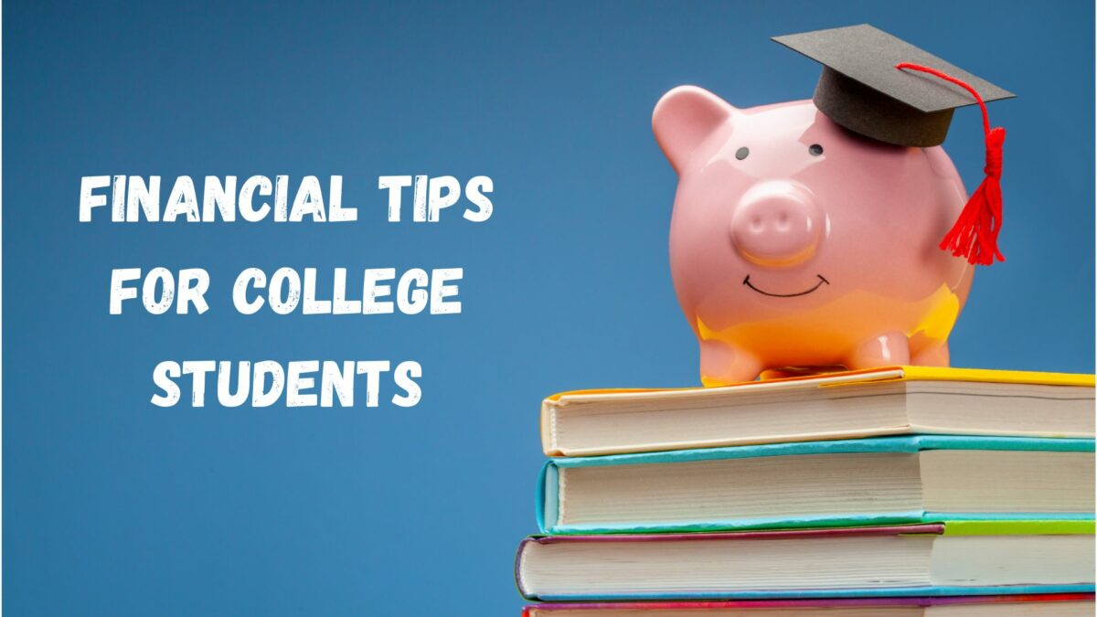 Financial Tips For College Students